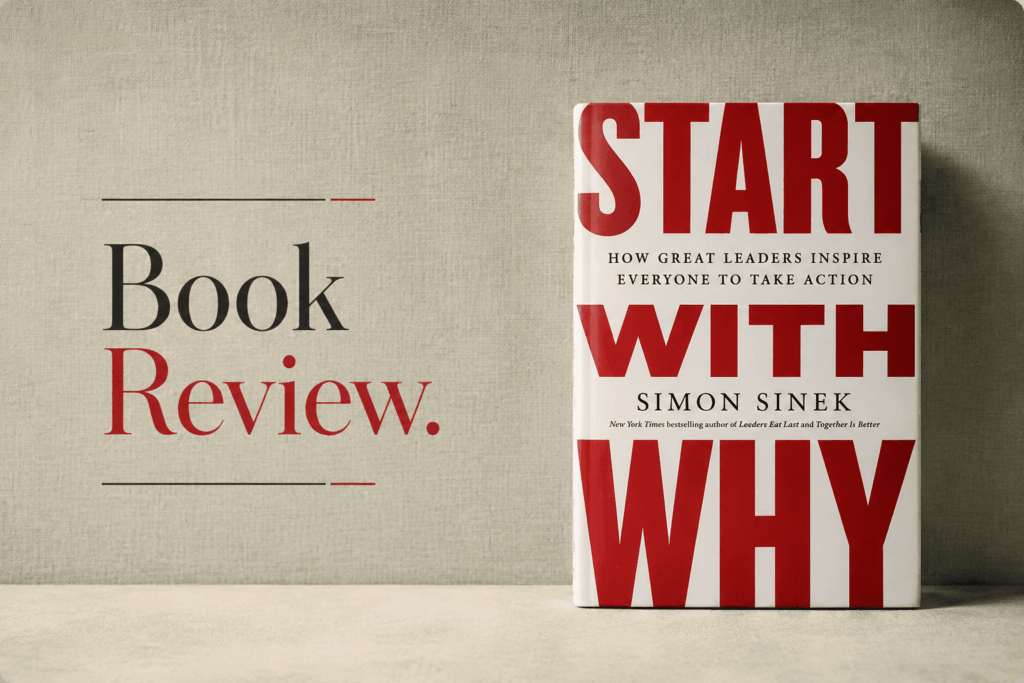 Start With Why Book Review - Entrepreneurs League