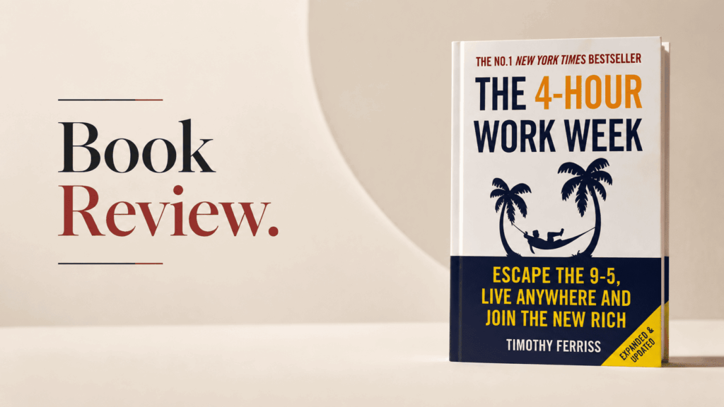 The 4-Hour Workweek Book Review - Entrepreneurs League
